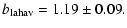 $\displaystyle b_{\rm lahav}=1.19\pm 0.09 .$