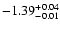 $\rm -1.39^{+0.04}_{-0.01}$