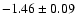 ${-1.46 \pm 0.09}$