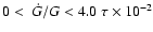$0<~\dot G/G < 4.0 ~\tau \times 10^{-2}$