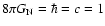 $8 \pi
G_{\rm N}=\hbar= c = 1$