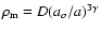 $\rho_{\rm m}= D (a_o/
a)^{3\gamma}$