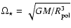 $\Omega_{\star}=\sqrt{GM/R_{\rm pol}^3}$