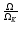 $\frac{\Omega}{\Omega_{K}}$