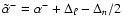$\tilde{\alpha}^- = \alpha^- + \Delta_\ell- \Delta_n/2$