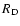 $R_{\rm D}$