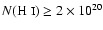 $N(\mbox{H {\sc i}})\ge 2\times 10^{20}$