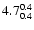 $\rm 4.7^{ 0.4 }_{ 0.4 }$