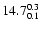 $\rm 14.7^{ 0.3 }_{ 0.1 }$