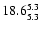 $\rm 18.6 ^{ 5.3 }_{ 5.3 }$