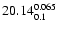 $\rm 20.14^{ 0.065 }_{ 0.1 }$