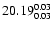 $\rm 20.19^{ 0.03 }_{ 0.03 }$