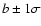$b\pm1\sigma$