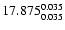 $\rm 17.875^{ 0.035 }_{ 0.035 }$