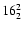 $\rm 16^{ 2 }_{ 2 }$