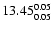 $\rm 13.45^{ 0.05 }_{ 0.05
}$