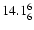 $\rm 14.1^{ 6 }_{ 6 }$