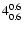 $\rm 4^{ 0.6 }_{ 0.6 }$