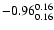 $\rm -0.96^{ 0.16 }_{
0.16 }$