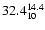 $\rm 32.4^{ 14.4 }_{ 10 }$