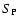 $S_{\rm P}$