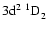 $\rm 3d^2~^1{\rm D}^{{\rm }}_{\rm 2}$