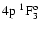 $\rm 4p~^1{\rm F}^{{\rm o}}_{\rm 3}$