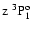 $\rm z~^3{\rm P}^{{\rm o}}_{\rm 1}$