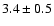 $3.4\pm0.5$
