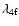 $\lambda_{4{\rm f}}$