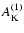 $A_{\rm K}^{(1)}$