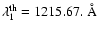 $\lambda^{\rm th}_1 = 1215.67.~{\rm\AA}$