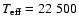$T_{\rm eff}=22~500$