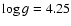 $\log g=4.25$
