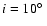$i=10\hbox{$^\circ$ }$