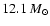 $12.1~M_\odot$