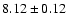 $8.12\pm0.12$