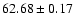 $62.68\pm0.17$