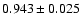 $0.943\pm0.025$