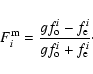 \begin{displaymath}%
F^{\rm m}_{i}=\frac{gf^{i}_{\rm o}-f^{i}_{\rm e}}{gf^{i}_{\rm o}+f^{i}_{\rm e}}\cdot
\end{displaymath}