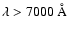 $\lambda > 7000~{\rm\AA}$