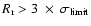 $R_{\rm r} > 3~\times~\sigma_{\rm limit}$