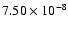 $7.50\times 10^{-8}$