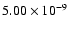 $5.00 \times 10^{-9}$