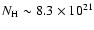 $N_{\rm H} \sim 8.3 \times 10^{21}$