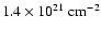 $1.4 \times 10^{21}~{\rm cm}^{-2}$