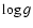 $\log g$