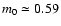 $m_0\simeq0.59$
