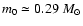 $m_0\simeq0.29~M_\odot$