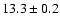 $13.3\pm0.2$